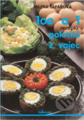 Kniha: 100 a 1 pokrmů z vajec (Eva Šafářová). Merkur, 1993 Kniha: 100 a 1 pokrmů z vajec (Eva Šafářová). Merkur, 1993
