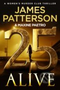 Kniha: 25 Alive (James Patterson). Cornerstone, 2025 Kniha: 25 Alive (James Patterson). Cornerstone, 2025
