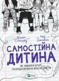 Kniha: Samostiina dytyna (Ned Johnson a William Sticksrad). Vivat, 2024 Kniha: Samostiina dytyna (Ned Johnson a William Sticksrad). Vivat, 2024