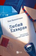 Kniha: Liubyi Edvarde (Ann Napolitano). Vivat, 2024 Kniha: Liubyi Edvarde (Ann Napolitano). Vivat, 2024