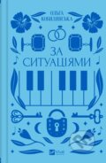 Kniha: Za sytuatsiiamy (Olga Kobylyanska). Vivat, 2024 Kniha: Za sytuatsiiamy (Olga Kobylyanska). Vivat, 2024