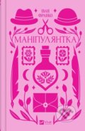 Kniha: Manipuliantka (Ivan Franko). Vivat, 2024 Kniha: Manipuliantka (Ivan Franko). Vivat, 2024