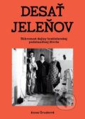 Kniha: Desať jeleňov (Anna Grusková). Občianske združenie Bratislavské rožky, 2025 Kniha: Desať jeleňov (Anna Grusková). Občianske združenie Bratislavské rožky, 2025