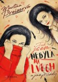 Kniha: Jak jsem nebyla na Lvech a jiné příhody (Martina Preissová). CPRESS, 2025 Kniha: Jak jsem nebyla na Lvech a jiné příhody (Martina Preissová). CPRESS, 2025