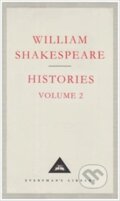 Kniha: Histories Volume 2 (William Shakespeare). Everyman, 1994 Kniha: Histories Volume 2 (William Shakespeare). Everyman, 1994