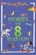 Kniha: Stories for Eight-Year-Olds (Enid Blyton). Hachette Childrens Group, 2025 Kniha: Stories for Eight-Year-Olds (Enid Blyton). Hachette Childrens Group, 2025