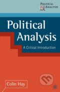 Kniha: Political Analysis (Colin Hay). Bloomsbury, 2002 Kniha: Political Analysis (Colin Hay). Bloomsbury, 2002