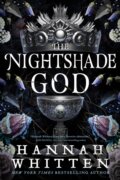 Kniha: The Nightshade God (Hannah Whitten). Little, Brown, 2025 Kniha: The Nightshade God (Hannah Whitten). Little, Brown, 2025