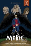 Kniha: Komiks MÓRIC 2. (Ladislav Dlhý a Martin Schwarz). Združenie Mórica Beňovského, 2020 Kniha: Komiks MÓRIC 2. (Ladislav Dlhý a Martin Schwarz). Združenie Mórica Beňovského, 2020