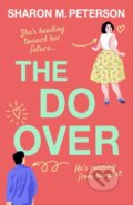 Kniha: The Do-Over (Sharon M. Peterson). Bookouture, 2025 Kniha: The Do-Over (Sharon M. Peterson). Bookouture, 2025