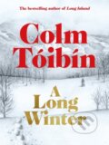 Kniha: A Long Winter (Colm Tóibín). Pan Macmillan, 2025 Kniha: A Long Winter (Colm Tóibín). Pan Macmillan, 2025