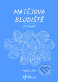 Kniha: Matějova bludiště (Matěj Líbal). Svět vzdělání, 2025 Kniha: Matějova bludiště (Matěj Líbal). Svět vzdělání, 2025