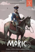 Kniha: Komiks MÓRIC 1. (Matúš Szalontai a Martin Schwarz). Združenie Mórica Beňovského, 2019 Kniha: Komiks MÓRIC 1. (Matúš Szalontai a Martin Schwarz). Združenie Mórica Beňovského, 2019