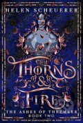 Kniha: Thorns & Fire (Helen Scheuerer). Pan Macmillan, 2025 Kniha: Thorns & Fire (Helen Scheuerer). Pan Macmillan, 2025