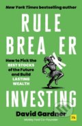Kniha: Rule Breaker Investing (David Gardner). Harriman House, 2025 Kniha: Rule Breaker Investing (David Gardner). Harriman House, 2025