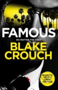 Kniha: Famous (Blake Crouch). Pan Macmillan, 2025 Kniha: Famous (Blake Crouch). Pan Macmillan, 2025