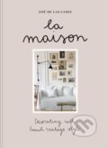 Kniha: La Maison (Zoé de Las Cases). Octopus Publishing Group, 2025 Kniha: La Maison (Zoé de Las Cases). Octopus Publishing Group, 2025