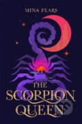 Kniha: The Scorpion Queen (Mina Fears). Pan Macmillan, 2025 Kniha: The Scorpion Queen (Mina Fears). Pan Macmillan, 2025