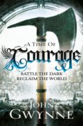 Kniha: A Time of Courage (John Gwynne). Pan Macmillan, 2025 Kniha: A Time of Courage (John Gwynne). Pan Macmillan, 2025