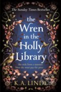 Kniha: The Wren in the Holly Library (K. A. Linde). Pan Macmillan, 2025 Kniha: The Wren in the Holly Library (K. A. Linde). Pan Macmillan, 2025