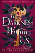 Kniha: The Darkness Within Us (Tricia Levenseller). Faber and Faber, 2025 Kniha: The Darkness Within Us (Tricia Levenseller). Faber and Faber, 2025
