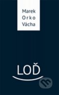 Kniha: Loď (Marek Vácha), 2012 Kniha: Loď (Marek Vácha), 2012