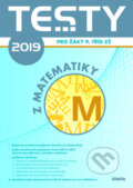 Kniha: Testy 2019 z matematiky (Barbora Slováková a Václav Slovák). Didaktis CZ, 2018 Kniha: Testy 2019 z matematiky (Barbora Slováková a Václav Slovák). Didaktis CZ, 2018