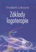 Kniha: Základy logoterapie (Elisabeth Lukasová). Lúč, 2009 Kniha: Základy logoterapie (Elisabeth Lukasová). Lúč, 2009