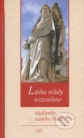 Kniha: Láska nikdy nezanikne (Marián Gavenda). Lúč, 2008 Kniha: Láska nikdy nezanikne (Marián Gavenda). Lúč, 2008