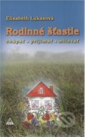Kniha: Rodinné šťastie (Elisabeth Lukasová). Lúč, 2009 Kniha: Rodinné šťastie (Elisabeth Lukasová). Lúč, 2009