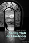 Kniha: Nočný vlak do Lisabonu (Pascal Mercier). Premedia, 2018 Kniha: Nočný vlak do Lisabonu (Pascal Mercier). Premedia, 2018