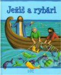 Kniha: Ježiš a rybári (Sophie Piper). Lúč, 2009 Kniha: Ježiš a rybári (Sophie Piper). Lúč, 2009