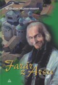 Kniha: Farár z Arsu (Wilhelm Hünermann). Lúč, 2009 Kniha: Farár z Arsu (Wilhelm Hünermann). Lúč, 2009