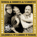 Audiokniha: KOMPLET 1971–1977 (Nárožný, Sobota a Šimek). Supraphon, 2015 Audiokniha: KOMPLET 1971–1977 (Nárožný, Sobota a Šimek). Supraphon, 2015