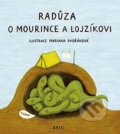 Kniha: O Mourince a Lojzíkovi (Radůza). Brio, 2008 Kniha: O Mourince a Lojzíkovi (Radůza). Brio, 2008