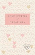 Kniha: Love Letters of Great Men (Ursula Doyle). MacMillan, 2008 Kniha: Love Letters of Great Men (Ursula Doyle). MacMillan, 2008