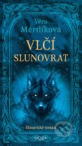Kniha: Vlčí slunovrat (Věra Mertlíková). Moba, 2025 Kniha: Vlčí slunovrat (Věra Mertlíková). Moba, 2025