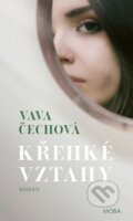 Kniha: Křehké vztahy (Vava Čechová). Moba, 2025 Kniha: Křehké vztahy (Vava Čechová). Moba, 2025