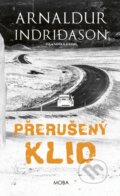 Kniha: Přerušený klid (Arnaldur Indridason). Moba, 2025 Kniha: Přerušený klid (Arnaldur Indridason). Moba, 2025