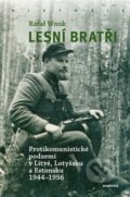 Kniha: Lesní bratři (Rafal Wnuk). Academia, 2025 Kniha: Lesní bratři (Rafal Wnuk). Academia, 2025
