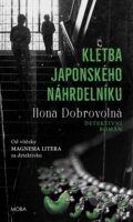 Kniha: Kletba japonského náhrdelníku (Ilona Dobrovolná). Moba, 2025 Kniha: Kletba japonského náhrdelníku (Ilona Dobrovolná). Moba, 2025