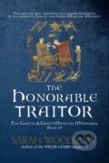 Kniha: The Honorable Traitor : 15 (Sarah Woodbury). Morgan-Stanwood Publishing Group, 2022 Kniha: The Honorable Traitor : 15 (Sarah Woodbury). Morgan-Stanwood Publishing Group, 2022