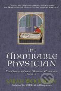 Kniha: The Admirable Physician : 16 (Sarah Woodbury). Morgan-Stanwood Publishing Group, 2024 Kniha: The Admirable Physician : 16 (Sarah Woodbury). Morgan-Stanwood Publishing Group, 2024
