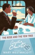 Kniha: The Rose and the Yew Tree (Mary Westmacott). HarperCollins, 2017 Kniha: The Rose and the Yew Tree (Mary Westmacott). HarperCollins, 2017