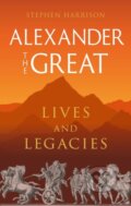 Kniha: Alexander the Great (Stephen Harrison). Reaktion Books, 2025 Kniha: Alexander the Great (Stephen Harrison). Reaktion Books, 2025