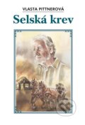 Kniha: Selská krev (Vlasta Pittnerová). Akcent, 2025 Kniha: Selská krev (Vlasta Pittnerová). Akcent, 2025