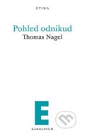 Kniha: Pohled odnikud (Thomas Nagel). , 2025 Kniha: Pohled odnikud (Thomas Nagel). , 2025