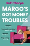Kniha: Margo's Got Money Troubles (Rufi Thorpe), 2025 Kniha: Margo's Got Money Troubles (Rufi Thorpe), 2025