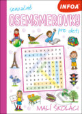 Kniha: Senzačné osemsmerovky: Malí školáci (INFOA). INFOA, 2025 Kniha: Senzačné osemsmerovky: Malí školáci (INFOA). INFOA, 2025