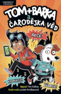 Kniha: Tom + Barka a Čarodějka věd (Tim Collins). Bambook, 2025 Kniha: Tom + Barka a Čarodějka věd (Tim Collins). Bambook, 2025
